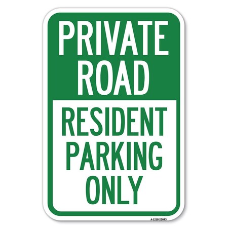 Signmission Reserved Parking Sign Private Road-Res Heavy-Gauge Aluminum Sign, 12" x 18", A-1218-23043 A-1218-23043